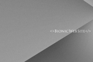 BionicWebSite|人が制作するWebサイトの最終形