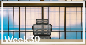 Week30「理想のホームオフィス計画」 Week30「理想のホームオフィス計画」